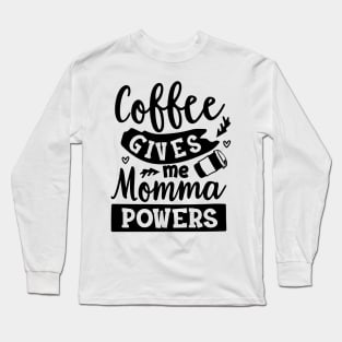 Coffee Power Long Sleeve T-Shirt